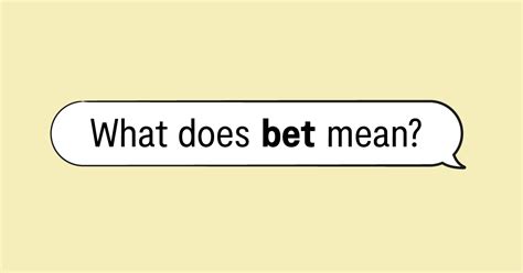 yeah i bet meaning
